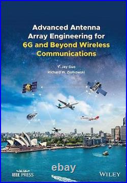 Advanced Antenna Array Engineering for 6G and Beyond Wireless Communications by