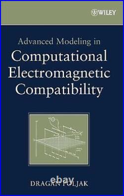 Advanced Modeling in Computational Electromagnetic Compatibility Antenna Theory