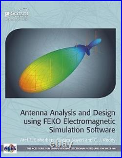 Antenna Analysis and Design Using FEKO Electrom, Elesherbeni, Nayeri, Reddy-