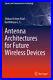 Antenna-Architectures-for-Future-Wireless-Devices-Paperback-or-Softback-01-rp