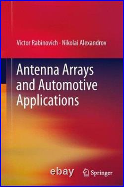 Antenna Arrays and Automotive Applications, Paperback by Rabinovich, Victor