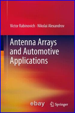 Antenna Arrays and Automotive Applications by Alexandrov, Nikolai