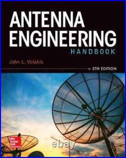 Antenna Engineering Handbook by John Leonidas Volakis