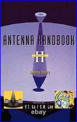 Antenna Handbook Antenna Theory by Y T Lo Used