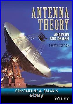 Antenna Theory Analysis and Design 4th edition Balanis Like New