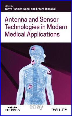 Antenna and Sensor Technologies in Modern Medical Applications (IEEE Press)