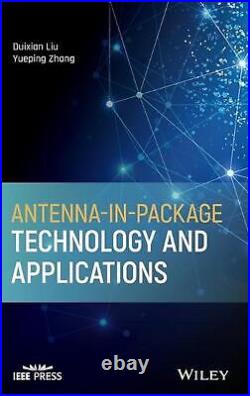 Antenna-in-Package Technology and Applications by Duixian Liu (English) Hardcove
