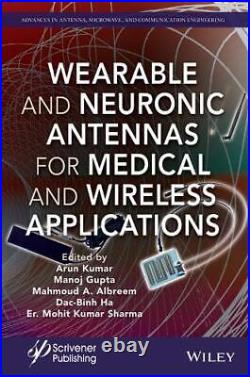 Arun Kumar Wearable and Neuronic Antennas for Medical and (Hardback) (UK IMPORT)