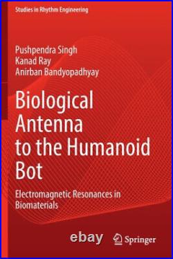 Biological Antenna to the Humanoid Bot Electromagnetic Resonances in