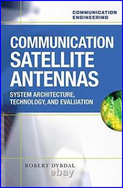 Communication Satellite Antennas System Architecture Technology