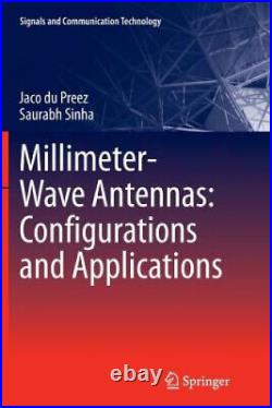 Millimeter-Wave Antennas Configurations and Applications Signals and