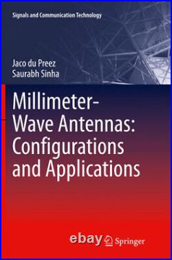 Millimeter-Wave Antennas Configurations and Applications Signals and