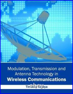 Modulation, Transmission and Antenna Technology in Wireless Communica (Hardback)