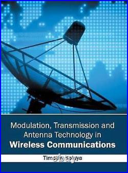 Modulation, Transmission and Antenna Technology in Wireless Communications by Ti