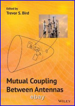 Mutual Coupling Between Antennas by Bird, Trevor S