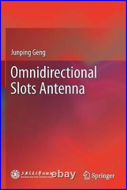 Omnidirectional Slots Antenna by Junping Geng (English) Paperback Book