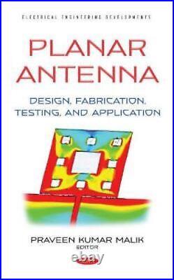 Planar Antenna Design, Fabrication, Testing, and Application, Hardcover by