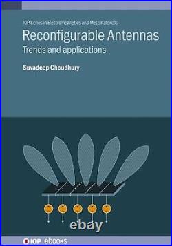 Reconfigurable Antennas Trends and applications by Suvadeep Choudhury Hardcover