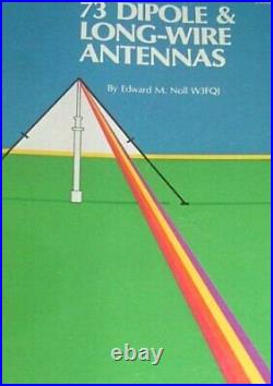 SEVENTY-THREE DIPOLE AND LONG-WIRE ANTENNAS By E. M. Noll Excellent Condition