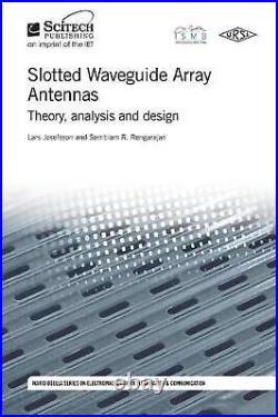 Slotted Waveguide Array Antennas Theory, analysis and design by Sembiam R. Reng