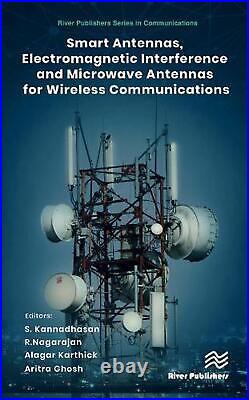 Smart Antennas, Electromagnetic Interference and Microwave Antennas for Wireless