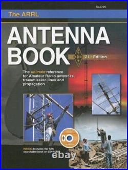 The ARRL Antenna Book The Ultimate Reference for Amateur Radio Antennas, Transm